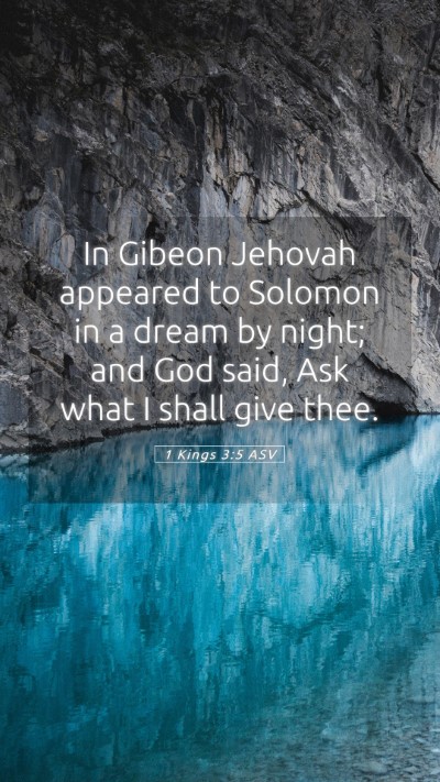 Picture 05 - 1 Kings 3:5 ASV Mobile Phone Wallpaper - In Gibeon Jehovah appeared to Solomon in a dream - Mobile Bible Verse Wallpaper
