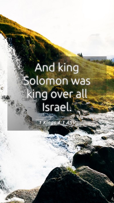 Picture 05 - 1 Kings 4:1 ASV Mobile Phone Wallpaper - And king Solomon was king over all - Mobile Bible Verse Wallpaper
