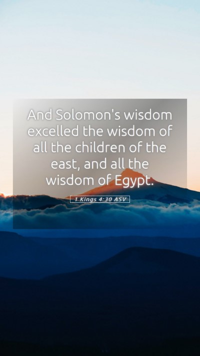 Picture 05 - 1 Kings 4:30 ASV Mobile Phone Wallpaper - And Solomon's wisdom excelled the wisdom of all - Mobile Bible Verse Wallpaper