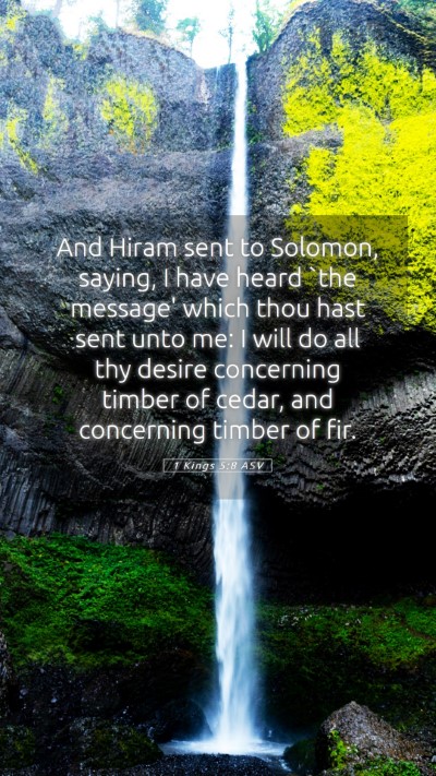 Picture 05 - 1 Kings 5:8 ASV Mobile Phone Wallpaper - And Hiram sent to Solomon, saying, I have heard - Mobile Bible Verse Wallpaper