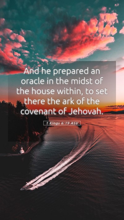 Picture 05 - 1 Kings 6:19 ASV Mobile Phone Wallpaper - And he prepared an oracle in the midst of the - Mobile Bible Verse Wallpaper