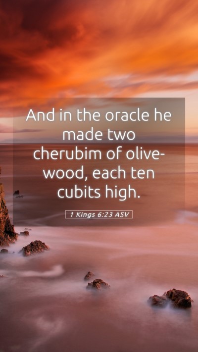 Picture 05 - 1 Kings 6:23 ASV Mobile Phone Wallpaper - And in the oracle he made two cherubim of - Mobile Bible Verse Wallpaper