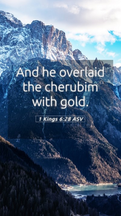 Picture 05 - 1 Kings 6:28 ASV Mobile Phone Wallpaper - And he overlaid the cherubim with - Mobile Bible Verse Wallpaper