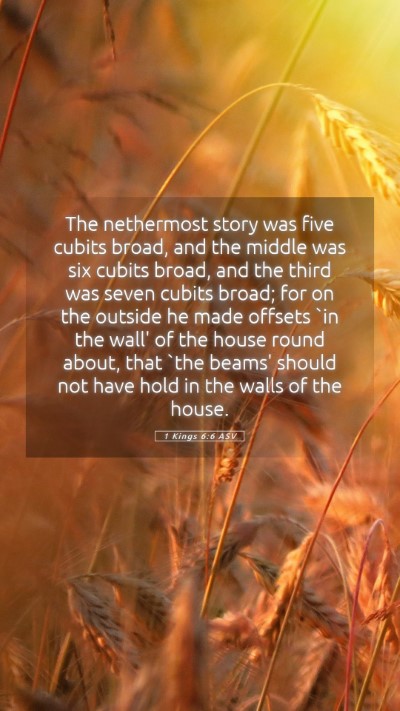 Picture 05 - 1 Kings 6:6 ASV Mobile Phone Wallpaper - The nethermost story was five cubits broad, and - Mobile Bible Verse Wallpaper