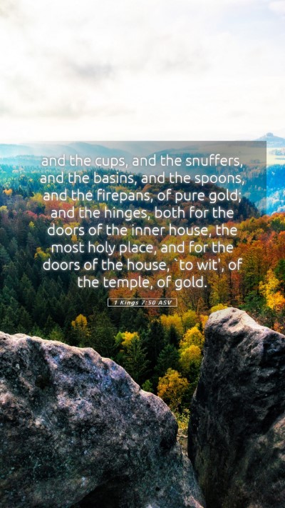 Picture 05 - 1 Kings 7:50 ASV Mobile Phone Wallpaper - and the cups, and the snuffers, and the basins, - Mobile Bible Verse Wallpaper