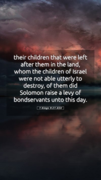Picture 05 - 1 Kings 9:21 ASV Mobile Phone Wallpaper - their children that were left after them in the - Mobile Bible Verse Wallpaper