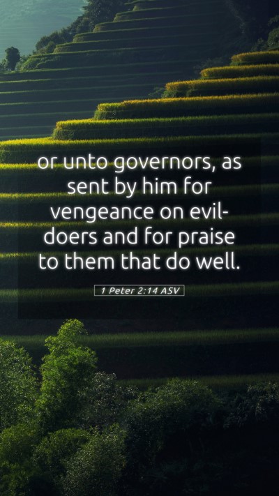 Picture 05 - 1 Peter 2:14 ASV Mobile Phone Wallpaper - or unto governors, as sent by him for vengeance - Mobile Bible Verse Wallpaper