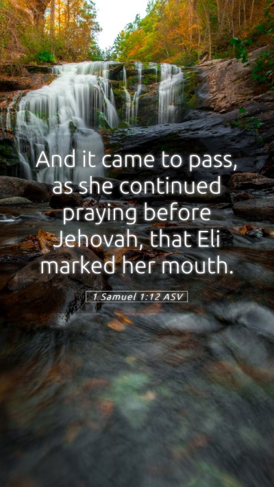 Picture 05 - 1 Samuel 1:12 ASV Mobile Phone Wallpaper - And it came to pass, as she continued praying - Mobile Bible Verse Wallpaper