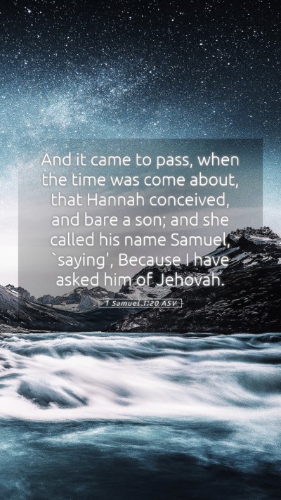 Picture 05 - 1 Samuel 1:20 ASV Mobile Phone Wallpaper - And it came to pass, when the time was come - Mobile Bible Verse Wallpaper