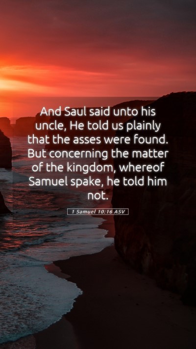 Picture 05 - 1 Samuel 10:16 ASV Mobile Phone Wallpaper - And Saul said unto his uncle, He told us plainly - Mobile Bible Verse Wallpaper