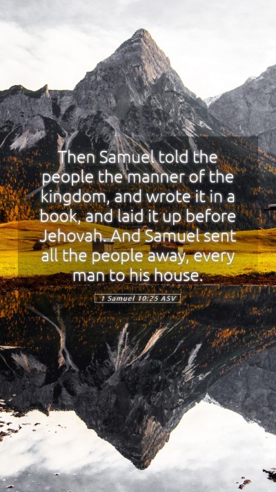 Picture 05 - 1 Samuel 10:25 ASV Mobile Phone Wallpaper - Then Samuel told the people the manner of the - Mobile Bible Verse Wallpaper