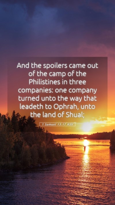 Picture 05 - 1 Samuel 13:17 ASV Mobile Phone Wallpaper - And the spoilers came out of the camp of the - Mobile Bible Verse Wallpaper