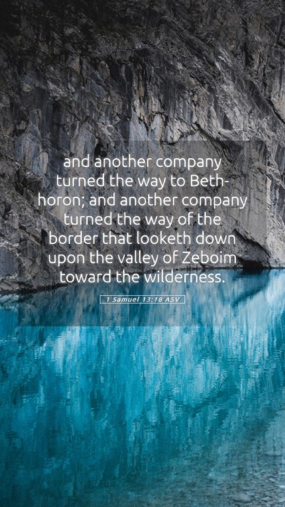Picture 05 - 1 Samuel 13:18 ASV Mobile Phone Wallpaper - and another company turned the way to Beth-horon; - Mobile Bible Verse Wallpaper