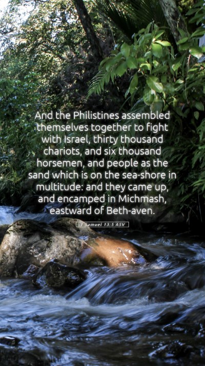 Picture 05 - 1 Samuel 13:5 ASV Mobile Phone Wallpaper - And the Philistines assembled themselves together - Mobile Bible Verse Wallpaper