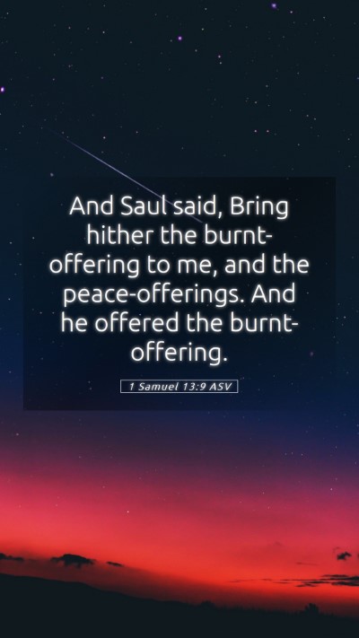 Picture 05 - 1 Samuel 13:9 ASV Mobile Phone Wallpaper - And Saul said, Bring hither the burnt-offering to - Mobile Bible Verse Wallpaper