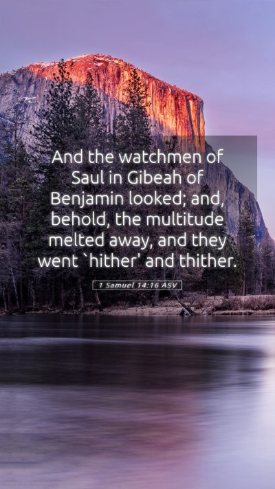 Picture 05 - 1 Samuel 14:16 ASV Mobile Phone Wallpaper - And the watchmen of Saul in Gibeah of Benjamin - Mobile Bible Verse Wallpaper