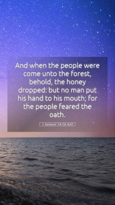 Picture 05 - 1 Samuel 14:26 ASV Mobile Phone Wallpaper - And when the people were come unto the forest, - Mobile Bible Verse Wallpaper