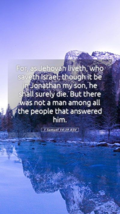 Picture 05 - 1 Samuel 14:39 ASV Mobile Phone Wallpaper - For, as Jehovah liveth, who saveth Israel, though - Mobile Bible Verse Wallpaper