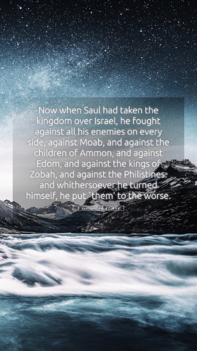 Picture 05 - 1 Samuel 14:47 ASV Mobile Phone Wallpaper - Now when Saul had taken the kingdom over Israel, - Mobile Bible Verse Wallpaper