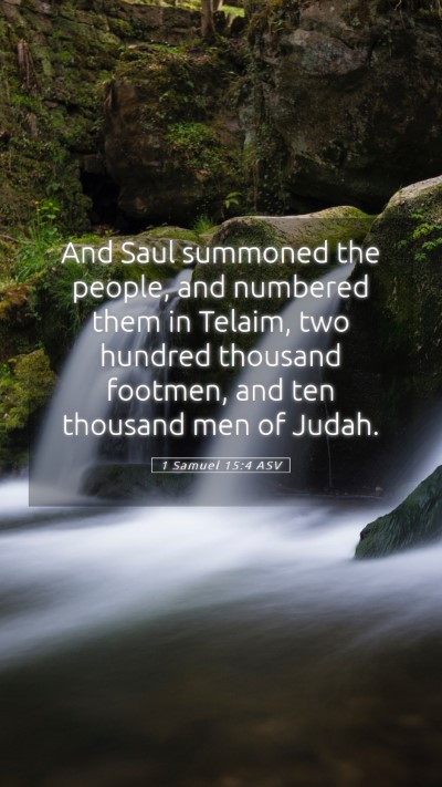Picture 05 - 1 Samuel 15:4 ASV Mobile Phone Wallpaper - And Saul summoned the people, and numbered them - Mobile Bible Verse Wallpaper