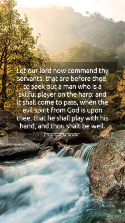 Picture 05 - 1 Samuel 16:16 ASV Mobile Phone Wallpaper - Let our lord now command thy servants, that are - Mobile Bible Verse Wallpaper