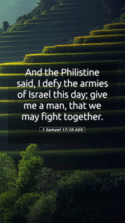 Picture 05 - 1 Samuel 17:10 ASV Mobile Phone Wallpaper - And the Philistine said, I defy the armies of - Mobile Bible Verse Wallpaper