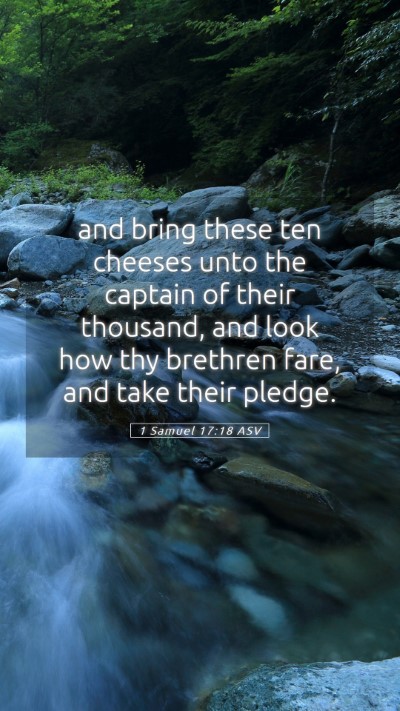 Picture 05 - 1 Samuel 17:18 ASV Mobile Phone Wallpaper - and bring these ten cheeses unto the captain of - Mobile Bible Verse Wallpaper