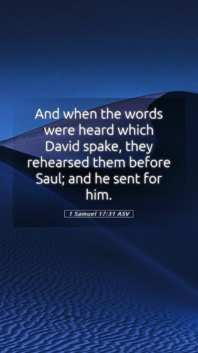 Picture 05 - 1 Samuel 17:31 ASV Mobile Phone Wallpaper - And when the words were heard which David spake, - Mobile Bible Verse Wallpaper