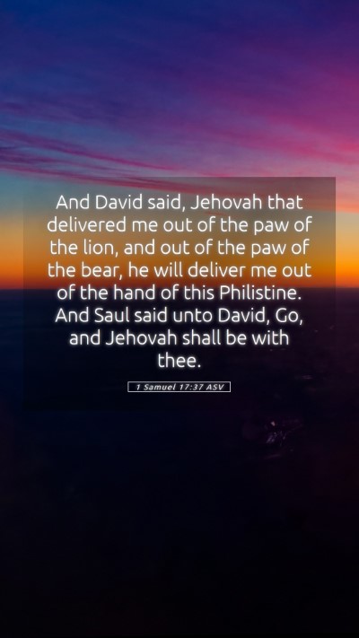 Picture 05 - 1 Samuel 17:37 ASV Mobile Phone Wallpaper - And David said, Jehovah that delivered me out of - Mobile Bible Verse Wallpaper