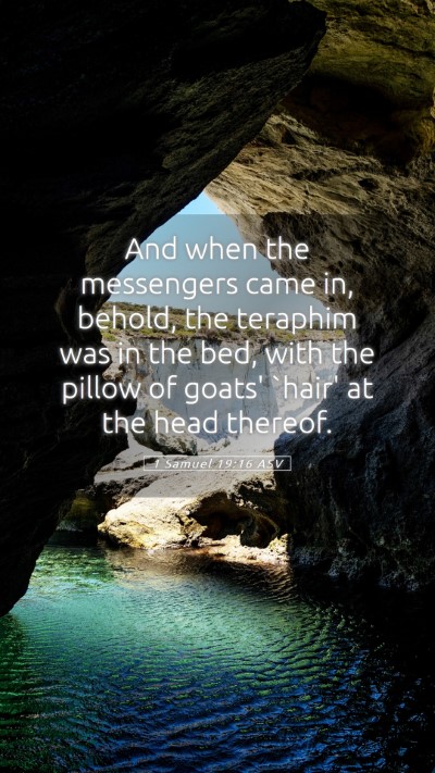 Picture 05 - 1 Samuel 19:16 ASV Mobile Phone Wallpaper - And when the messengers came in, behold, the - Mobile Bible Verse Wallpaper