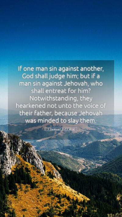 Picture 05 - 1 Samuel 2:25 ASV Mobile Phone Wallpaper - If one man sin against another, God shall judge - Mobile Bible Verse Wallpaper