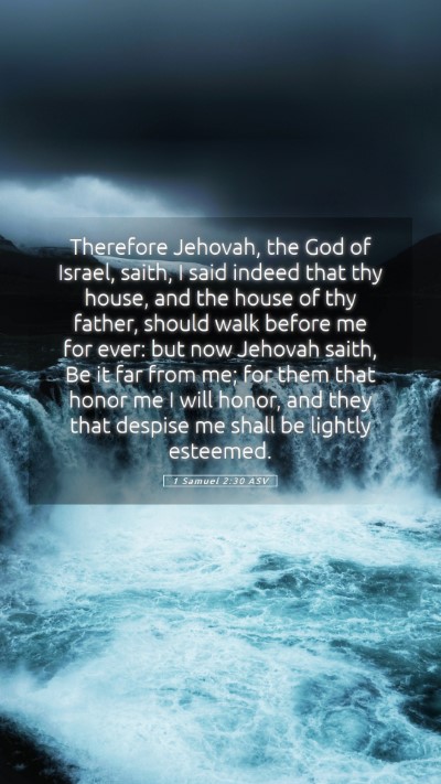 Picture 05 - 1 Samuel 2:30 ASV Mobile Phone Wallpaper - Therefore Jehovah, the God of Israel, saith, I - Mobile Bible Verse Wallpaper