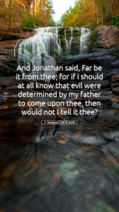 Picture 05 - 1 Samuel 20:9 ASV Mobile Phone Wallpaper - And Jonathan said, Far be it from thee; for if I - Mobile Bible Verse Wallpaper