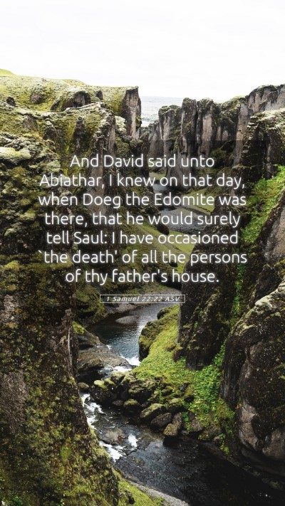 Picture 05 - 1 Samuel 22:22 ASV Mobile Phone Wallpaper - And David said unto Abiathar, I knew on that day, - Mobile Bible Verse Wallpaper