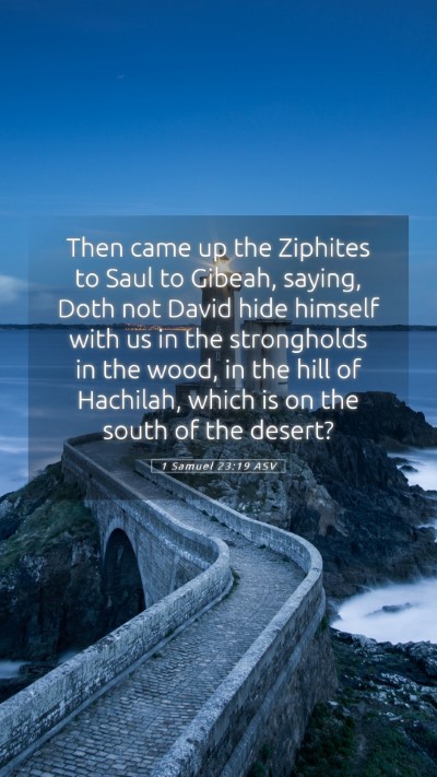 Picture 05 - 1 Samuel 23:19 ASV Mobile Phone Wallpaper - Then came up the Ziphites to Saul to Gibeah, - Mobile Bible Verse Wallpaper