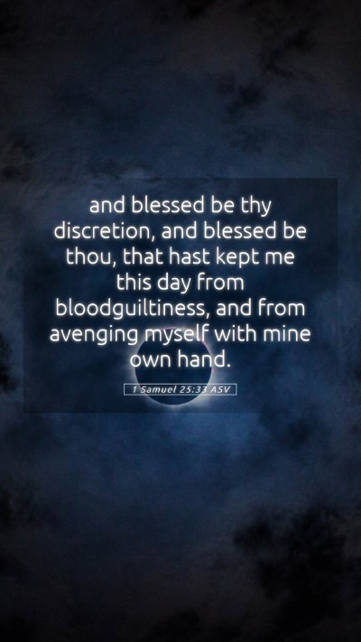 Picture 05 - 1 Samuel 25:33 ASV Mobile Phone Wallpaper - and blessed be thy discretion, and blessed be - Mobile Bible Verse Wallpaper