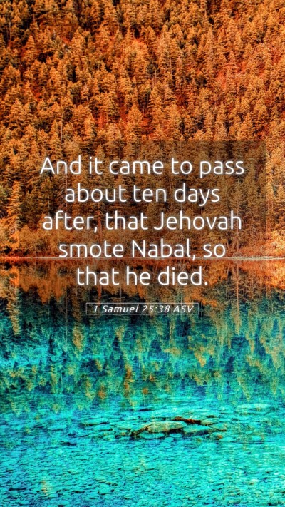 Picture 05 - 1 Samuel 25:38 ASV Mobile Phone Wallpaper - And it came to pass about ten days after, that - Mobile Bible Verse Wallpaper