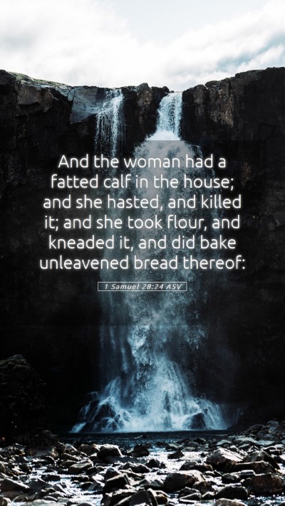 Picture 05 - 1 Samuel 28:24 ASV Mobile Phone Wallpaper - And the woman had a fatted calf in the house; and - Mobile Bible Verse Wallpaper