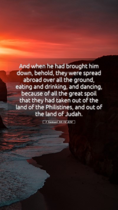 Picture 05 - 1 Samuel 30:16 ASV Mobile Phone Wallpaper - And when he had brought him down, behold, they - Mobile Bible Verse Wallpaper
