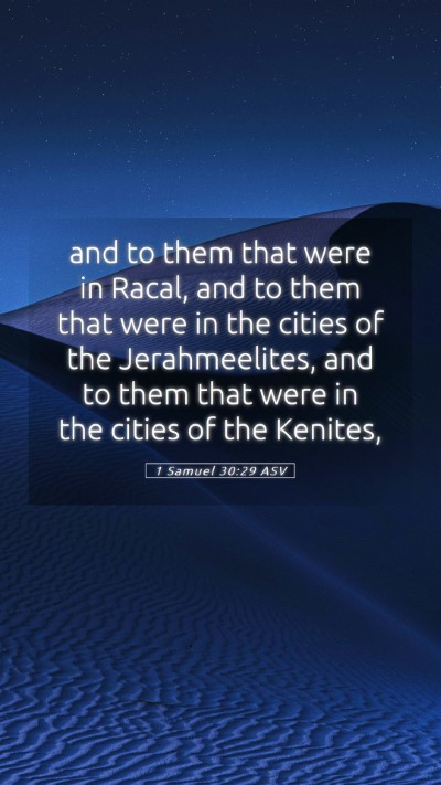 Picture 05 - 1 Samuel 30:29 ASV Mobile Phone Wallpaper - and to them that were in Racal, and to them that - Mobile Bible Verse Wallpaper