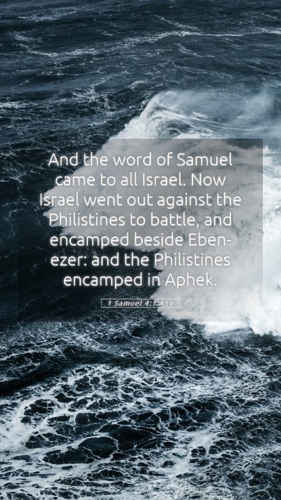 Picture 05 - 1 Samuel 4:1 ASV Mobile Phone Wallpaper - And the word of Samuel came to all Israel. Now - Mobile Bible Verse Wallpaper