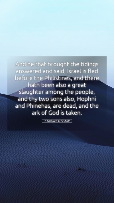 Picture 05 - 1 Samuel 4:17 ASV Mobile Phone Wallpaper - And he that brought the tidings answered and - Mobile Bible Verse Wallpaper