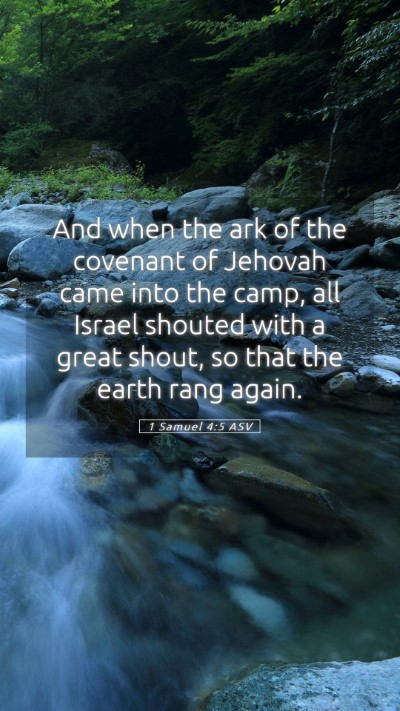 Picture 05 - 1 Samuel 4:5 ASV Mobile Phone Wallpaper - And when the ark of the covenant of Jehovah came - Mobile Bible Verse Wallpaper