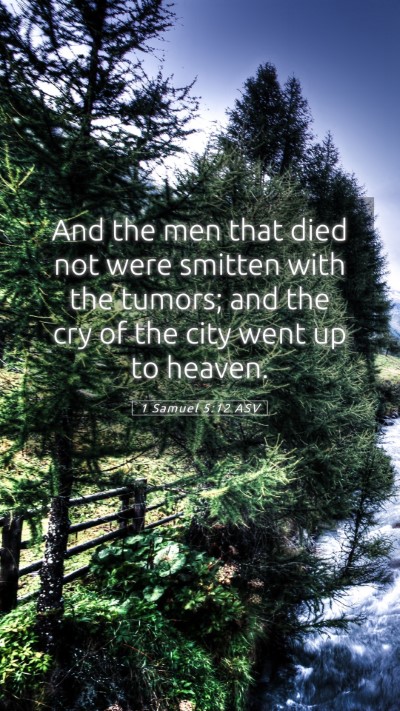 Picture 05 - 1 Samuel 5:12 ASV Mobile Phone Wallpaper - And the men that died not were smitten with the - Mobile Bible Verse Wallpaper