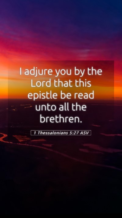 Picture 05 - 1 Thessalonians 5:27 ASV Mobile Phone Wallpaper - I adjure you by the Lord that this epistle be - Mobile Bible Verse Wallpaper