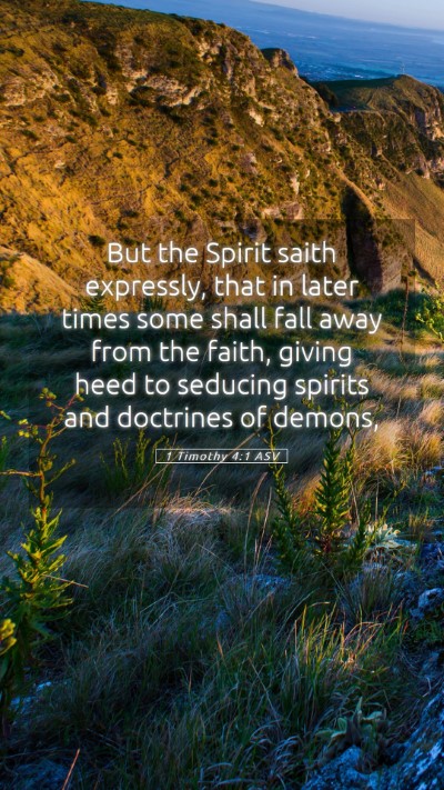 Picture 05 - 1 Timothy 4:1 ASV Mobile Phone Wallpaper - But the Spirit saith expressly, that in later - Mobile Bible Verse Wallpaper