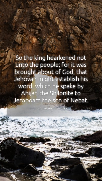 Picture 05 - 2 Chronicles 10:15 ASV Mobile Phone Wallpaper - So the king hearkened not unto the people; for it - Mobile Bible Verse Wallpaper