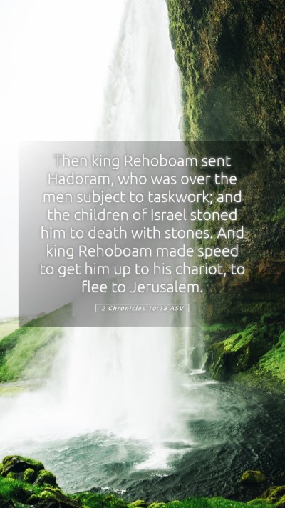 Picture 05 - 2 Chronicles 10:18 ASV Mobile Phone Wallpaper - Then king Rehoboam sent Hadoram, who was over the - Mobile Bible Verse Wallpaper