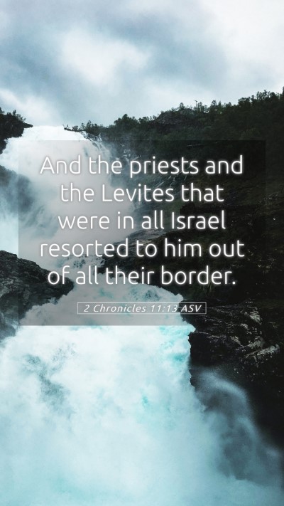 Picture 05 - 2 Chronicles 11:13 ASV Mobile Phone Wallpaper - And the priests and the Levites that were in all - Mobile Bible Verse Wallpaper