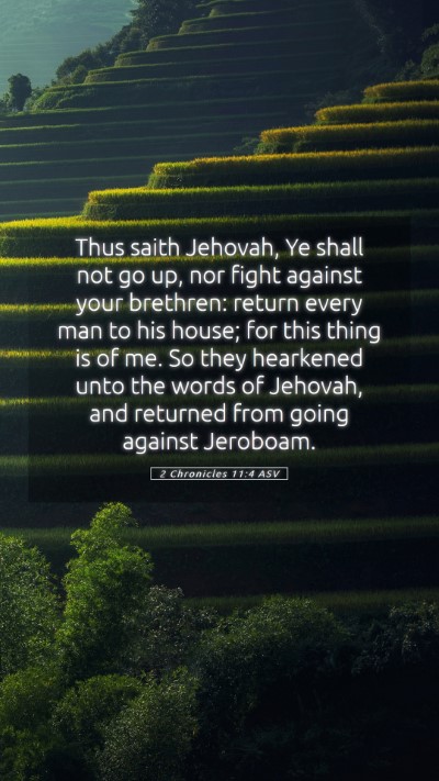 Picture 05 - 2 Chronicles 11:4 ASV Mobile Phone Wallpaper - Thus saith Jehovah, Ye shall not go up, nor fight - Mobile Bible Verse Wallpaper